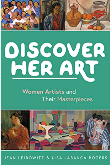 Discover Her Art Jean Liebowitz Discover Her Art by Jean Liebowitz and Lisa Labanca Rogers